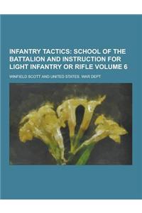Infantry Tactics Volume 6
