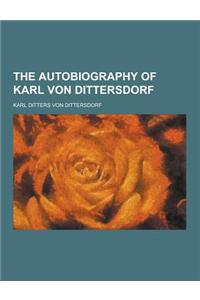 The Autobiography of Karl Von Dittersdorf