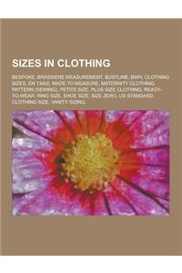 Sizes in Clothing: Bespoke, Brassiere Measurement, Bustline, Bwh, Clothing Sizes, En 13402, Made to Measure, Maternity Clothing, Pattern