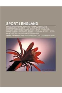 Sport I England: Engelske Sportsutovere, Fotball I England, Idrettsanlegg I England, Idrettslag I England, Sport I Herefordshire