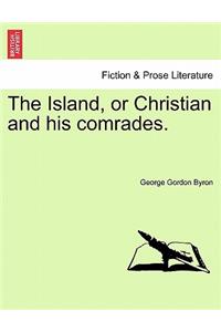 The Island, or Christian and His Comrades. Third Edition
