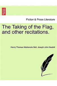 Taking of the Flag, and Other Recitations.