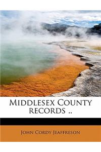Middlesex County Records ..