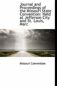 Journal and Proceedings of the Missouri State Convention