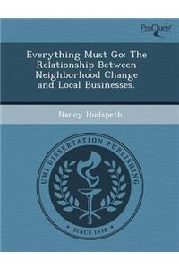 Everything Must Go: The Relationship Between Neighborhood Change and Local Businesses