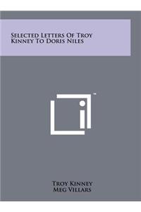 Selected Letters of Troy Kinney to Doris Niles