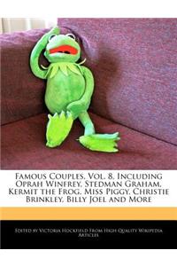 Famous Couples, Vol. 8, Including Oprah Winfrey, Stedman Graham, Kermit the Frog, Miss Piggy, Christie Brinkley, Billy Joel and More