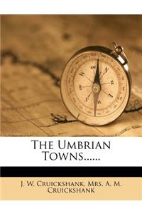 The Umbrian Towns......