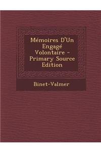 Memoires D'Un Engage Volontaire