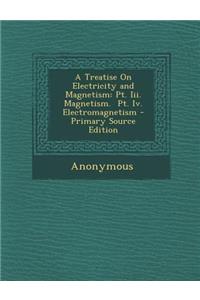 A Treatise on Electricity and Magnetism