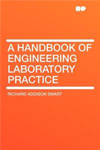 A Handbook of Engineering Laboratory Practice