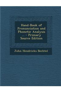 Hand-Book of Pronunciation and Phonetic Analysis ...