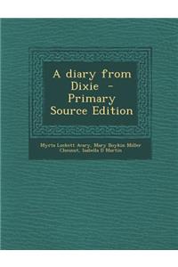 A Diary from Dixie - Primary Source Edition