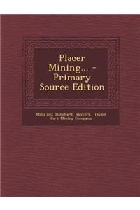 Placer Mining...
