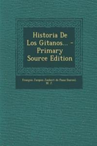 Historia De Los Gitanos... - Primary Source Edition