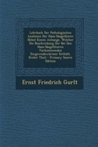 Lehrbuch Der Pathologischen Anatomie Der Haus-Saugethiere