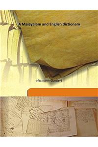 A Malayalam and English Dictionary; Volume 1