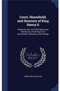 Court, Household, and Itinerary of King Henry Ii