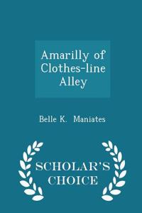 Amarilly of Clothes-Line Alley - Scholar's Choice Edition