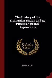 THE HISTORY OF THE LITHUANIAN NATION AND