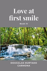 Love at first smile - Book IV