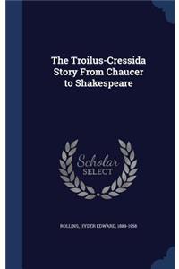 The Troilus-Cressida Story From Chaucer to Shakespeare