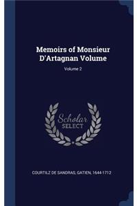 Memoirs of Monsieur D'Artagnan Volume; Volume 2