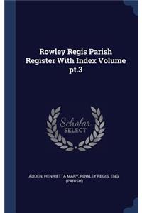 Rowley Regis Parish Register with Index Volume PT.3