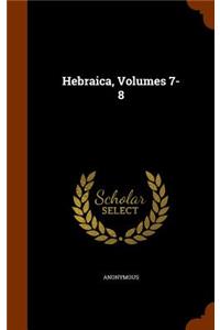 Hebraica, Volumes 7-8