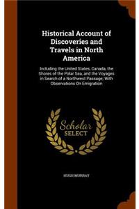 Historical Account of Discoveries and Travels in North America