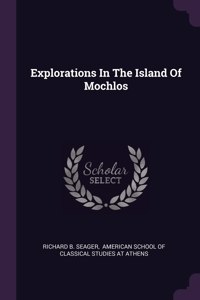 Explorations In The Island Of Mochlos