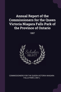 Annual Report of the Commissioners for the Queen Victoria Niagara Falls Park of the Province of Ontario
