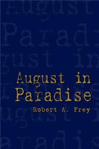 August in Paradise