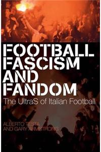 Football, Fascism and Fandom