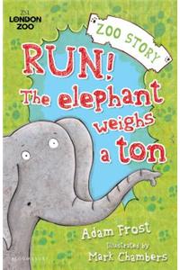 Run! The Elephant Weighs a Ton!