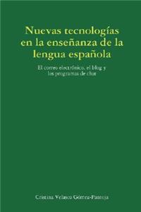 Las Nuevas Tecnologias En La Ensenanza De La Lengua Espanola