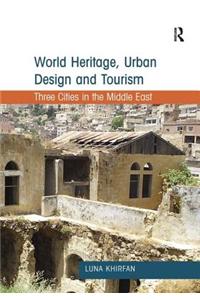 World Heritage, Urban Design and Tourism