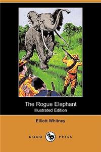 Rogue Elephant (Illustrated Edition) (Dodo Press)