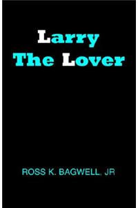 Larry the Lover