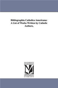 Bibliographia Catholica Americana