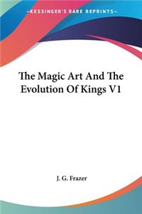 Magic Art And The Evolution Of Kings V1