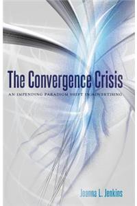 Convergence Crisis
