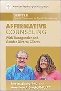Affirmative Counseling With Transgender and Gender Diverse Clients