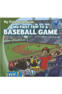 My First Trip to a Baseball Game