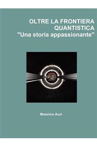 OLTRE LA FRONTIERA QUANTISTICA 