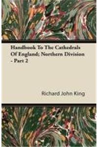 Handbook To The Cathedrals Of England; Northern Division - Part 2