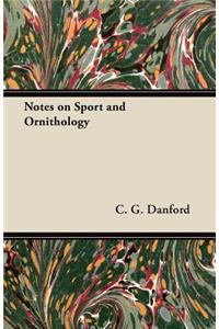 Notes on Sport and Ornithology