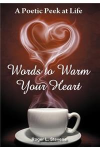 Words to Warm Your Heart