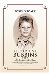 They Call Me Bubbins