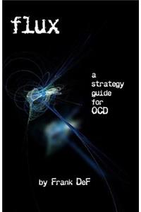 Flux - A Strategy Guide for OCD